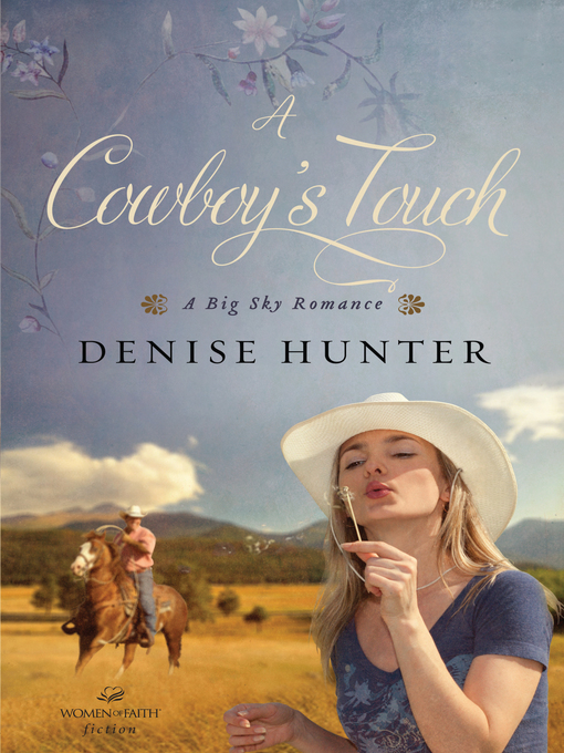 Title details for A Cowboy's Touch by Denise Hunter - Available